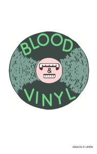 Blood & Vinyl (Dream of Waking, #1) by Ignacio R. Limón