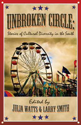 Unbroken Circle: Stories of Cultural Diversity in the South by Chris Offutt