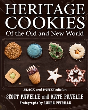 Heritage Cookies of the Old and New World: BLACK and WHITE edition by Scott Pavele, Kate Pavelle