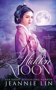 The Hidden Moon by Jeannie Lin