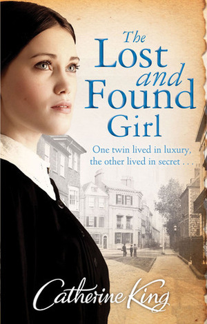 The Lost and Found Girl by Catherine King