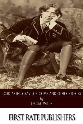 Lord Arthur Savile's Crime and Other Stories by Oscar Wilde