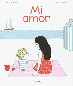 Mi amor by Astrid Desbordes
