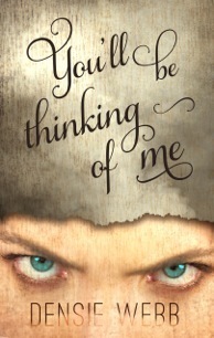 You'll Be Thinking of Me by Densie Webb