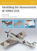 Modelling the Messerschmitt Bf 109B/C/D/E by Brett Green