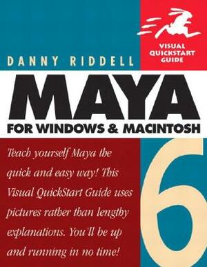 Maya 6 for Windows and Macintosh by Danny Riddell, Adrian Dimond