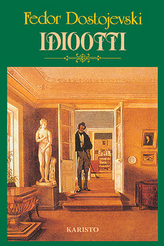 Idiootti by Fyodor Dostoevsky