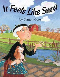 It Feels Like Snow by Nancy Cote