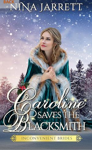 Caroline Saves the Blacksmith by Nina Jarrett