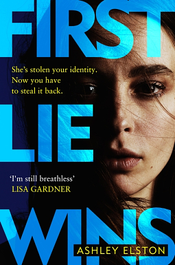 First Lie Wins: A Novel by Ashley Elston