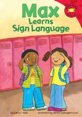 Max Learns Sign Language by Adria F. Klein