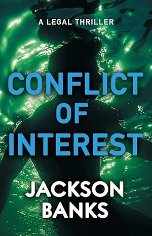 Conflict of Interest by Jackson Banks