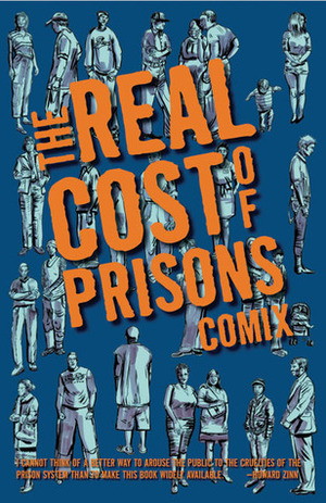 The Real Cost of Prisons Comix by Ruth Wilson Gilmore, Craig Gilmore, Lois Ahrens
