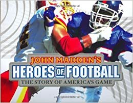 John Madden's Heroes of Football by John Madden