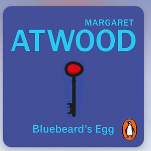 Bluebeard's Egg and Other Stories by Margaret Atwood