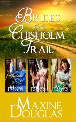 Brides Along the Chisholm Trail by Maxine Douglas