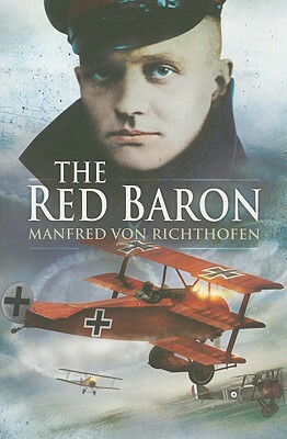 The Red Baron by Manfred Von Richthofen