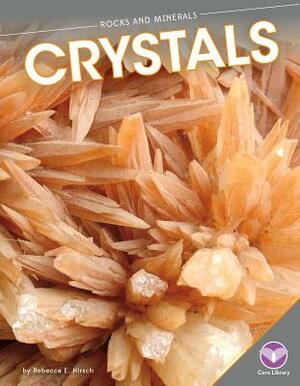 Crystals by Rebecca Hirsch