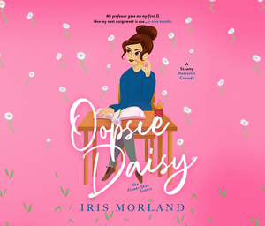 Oopsie Daisy by Iris Morland