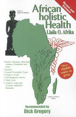 African Holistic Health by Llaila O. Afrika