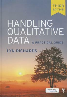 Handling Qualitative Data: A Practical Guide by Lyn Richards