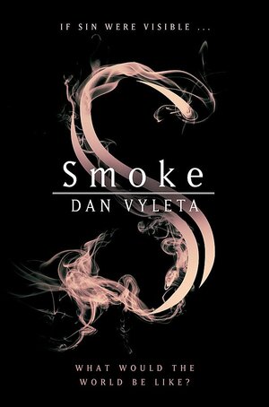 Smoke by Dan Vyleta