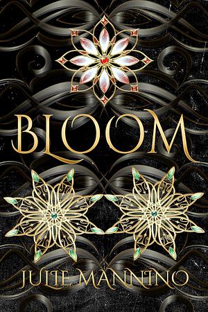 Bloom: by Julie Mannino