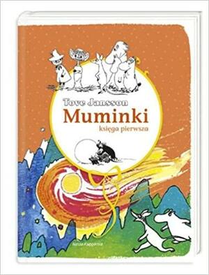 Muminki. Księga pierwsza (Mumintrollen #1-3, 5-6) by Tove Jansson