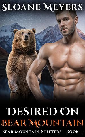 Desired on Bear Mountain by Sloane Meyers, Sloane Meyers