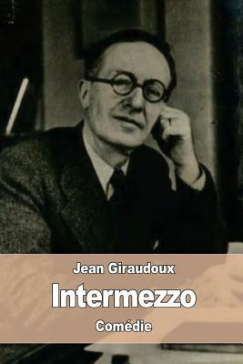 Intermezzo by Jean Giraudoux