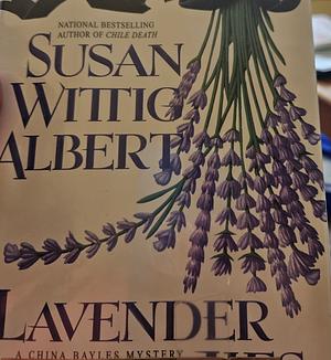 Lavender Lies: A China Bayles Mystery by Susan Wittig Albert