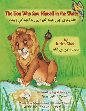 The Lion Who Saw Himself in the Water: English-Pasht Edition by Idries Shah