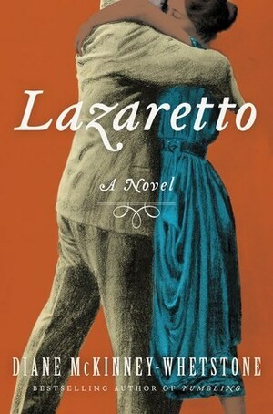 Lazaretto: A Novel by Diane McKinney-Whetstone, Adenrele Ojo