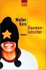Daumenlutscher by Walter Kirn, Kristian Lutze