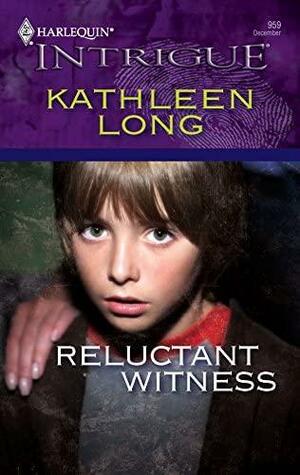 Reluctant Witness by Kathleen Long