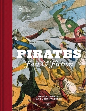 Pirates: Fact and Fiction by John Falconer, David Cordingly