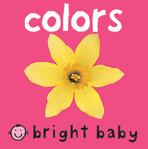 Bright Baby Colors by Roger Priddy