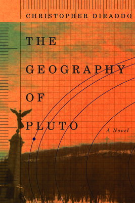 The Geography of Pluto by Christopher Diraddo
