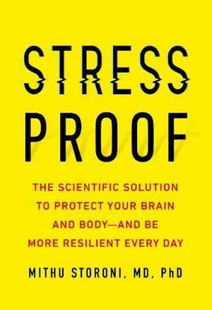 Stress-Proof: The ultimate guide to living a stress-free life by Mithu Storoni