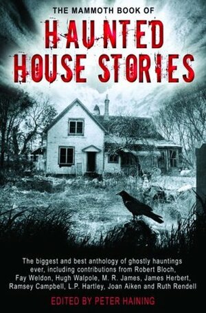 The Mammoth Book of Haunted House Stories by Peter Haining