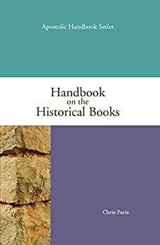 Handbook on the Historical Books by Chris Paris