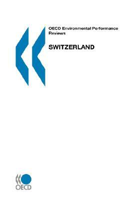 OECD Environmental Performance Reviews Switzerland by Oecd Publishing