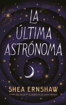 La Última Astrónoma by Shea Ernshaw