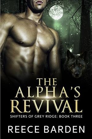 The Alpha's Revival by Reece Barden