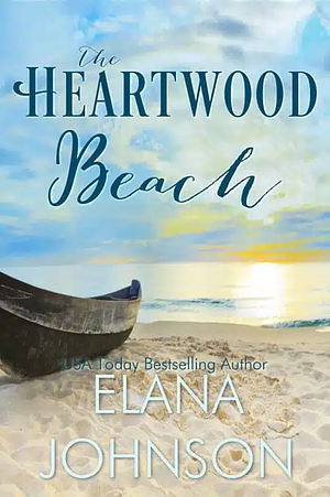 The Heartwood Beach by Elana Johnson