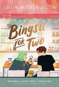 Bingsu for Two by Sujin Witherspoon