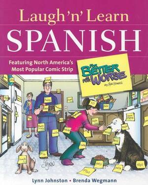 Laugh 'n' Learn Spanish: Featuring the #1 Comic Strip for Better or for Worse by Lynn Johnston, Brenda Wegmann