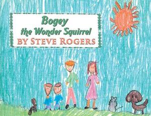 Bogey the Wonder Squirrel by Steve Rogers
