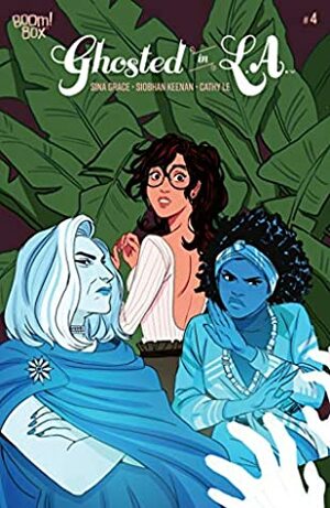 Ghosted in L.A. #4 by Cathy Le, Siobhan Keenan, Sina Grace