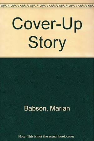 Cover-Up Story: A Mystery by Marian Babson, Marian Babson